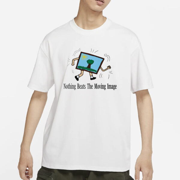 Karstenshop Nothing Beats The Moving Image T-Shirts