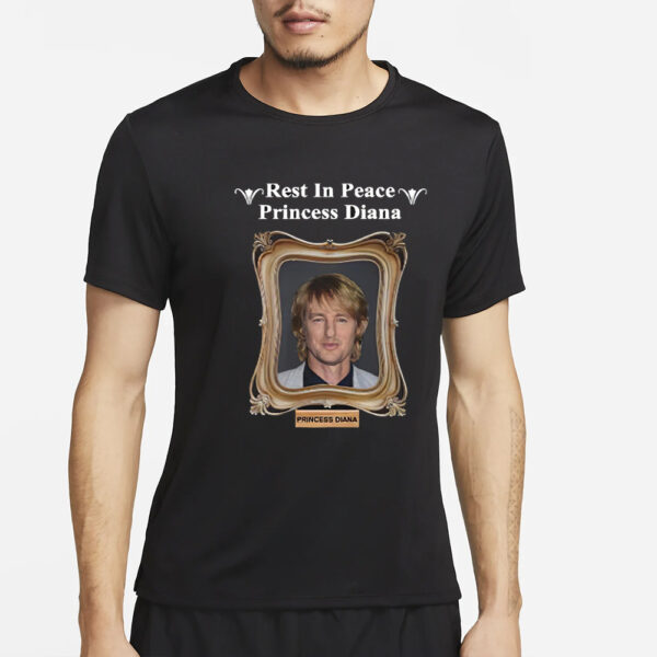 Owen Wilson Rest In Peace Princess Diana T-Shirt4