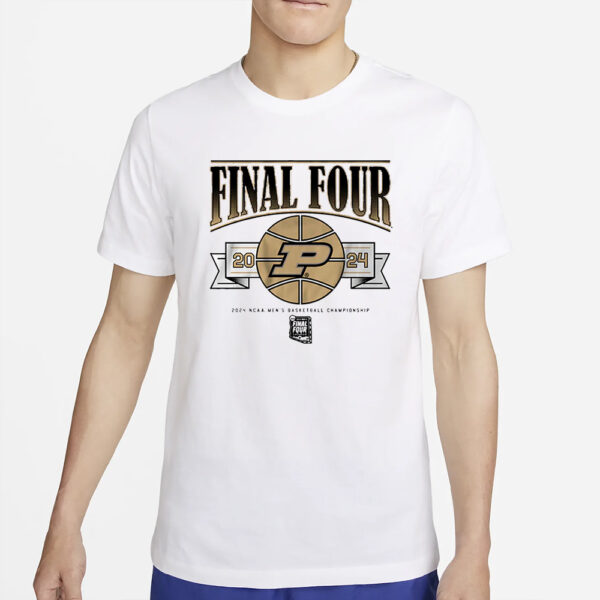 PURDUE MEN'S BASKETBALL 2024 FINAL FOUR T-SHIRT2