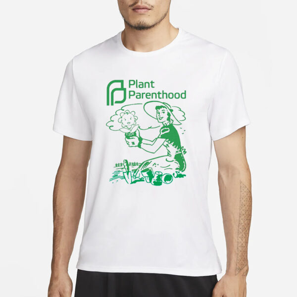 Plant Parenthood T-Shirt1