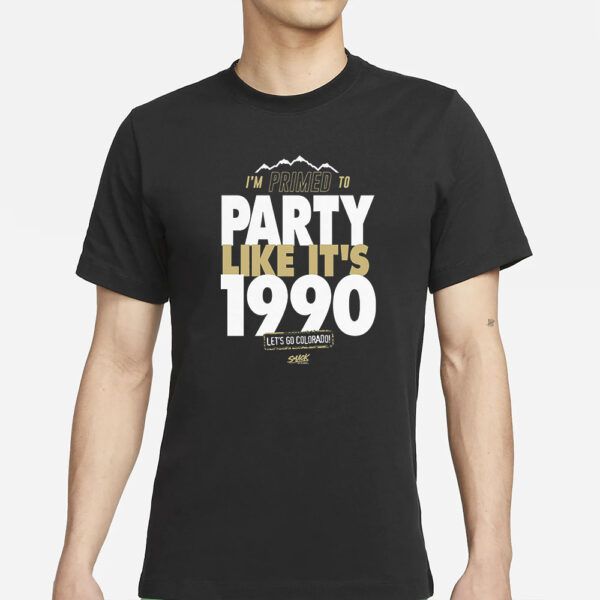 Primed To Party Like It’s 1990 T-Shirt For Colorado College Fanss