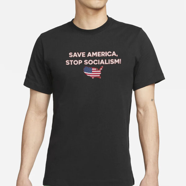 Save America Stop Socialism T-Shirt