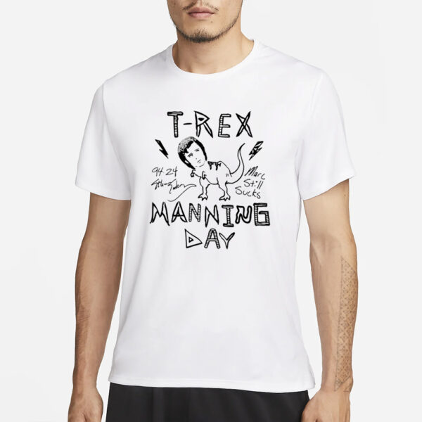 Sunny Mabrey T Rex Manning Day T-Shirt1