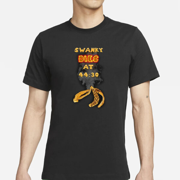 Swanky Dies At 44 30 T-Shirt