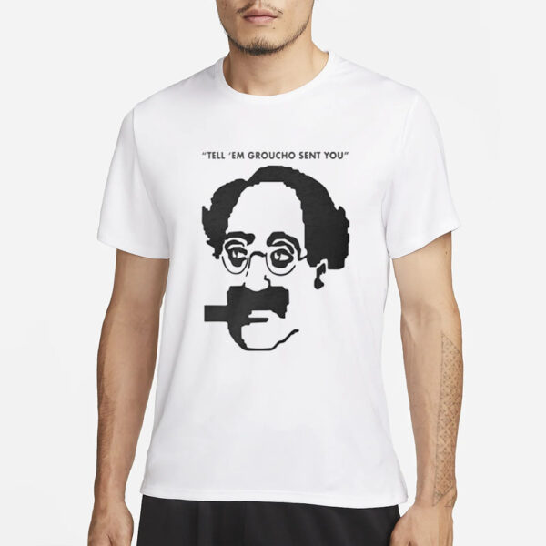 Tell ‘Em Groucho Sent You T-Shirt34