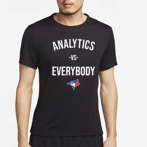 The Walkoff Podcast Toronto Blue Analytics Vs Everybody T-Shirt2