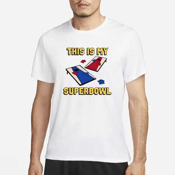 This Is My Superbowl Corn Hole T-Shirt3