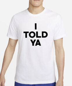 Zendaya I Told Ya T-Shirt4