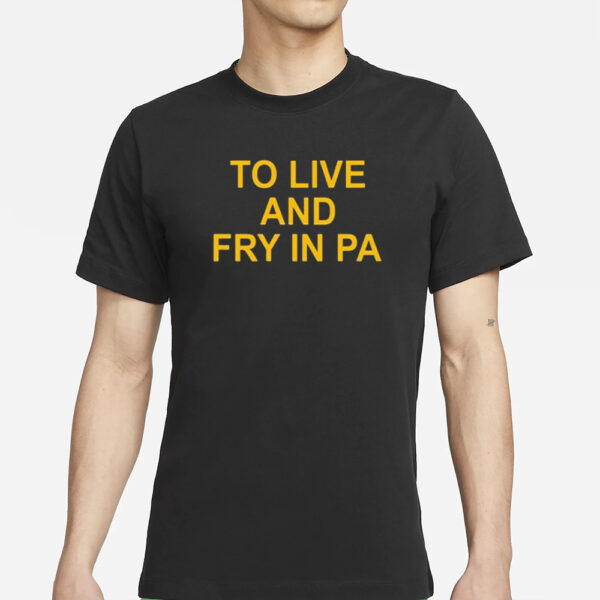 Aaron Donald To Live And Fry In Pa T-Shirt