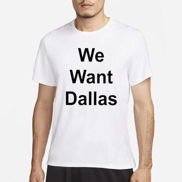 Anthony Edwards We Want Dallas T-Shirt1