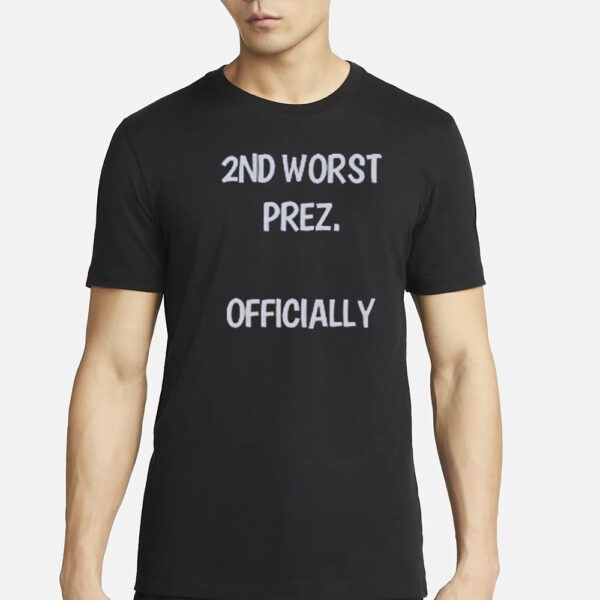 Arthur Schopenhauer 2ND Worst Prez Officially Shirt