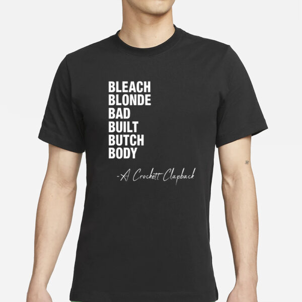 Bleach Blonde Bad Built Butch Body T-Shirt