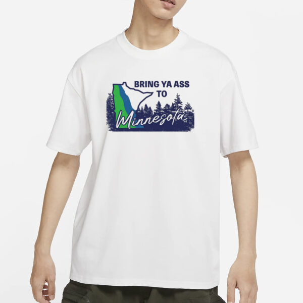 Bring Ya Ass Minnesota T-Shirt