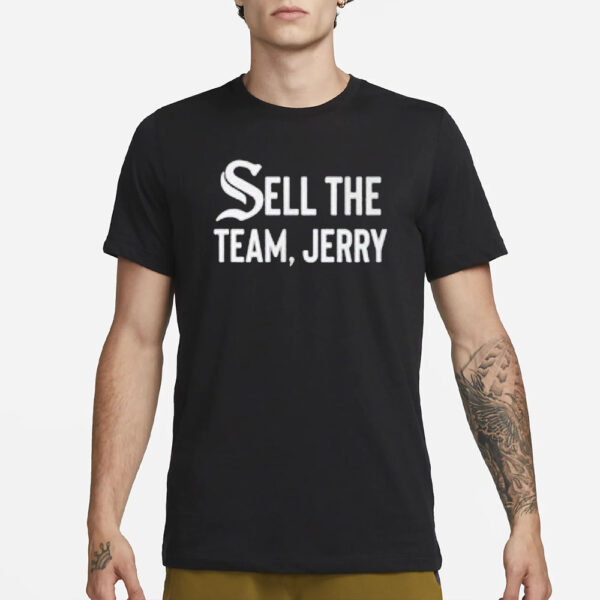 Chicago White Sox Sell The Team Jerry T-Shirt1