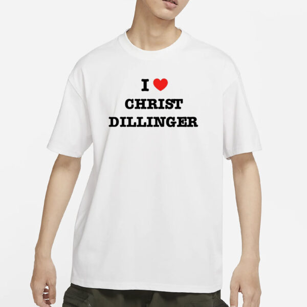 Christdillinger I Love Christ Dillinger T-Shirts