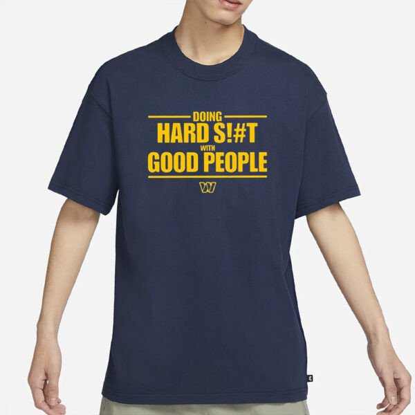 Commanders Doing Hard Siht Good People T-Shirt3