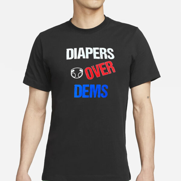 Diapers Over Dems Trump Supporters 2024 T-Shirts