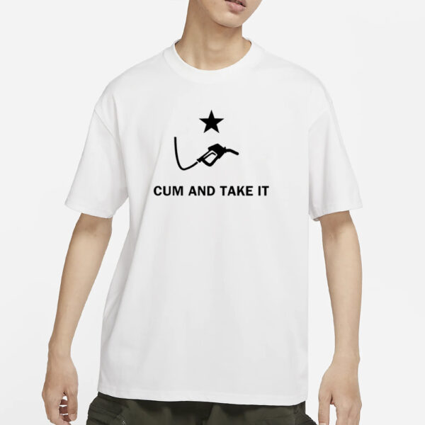 Diesel Fuel Cum And Take It T-Shirts