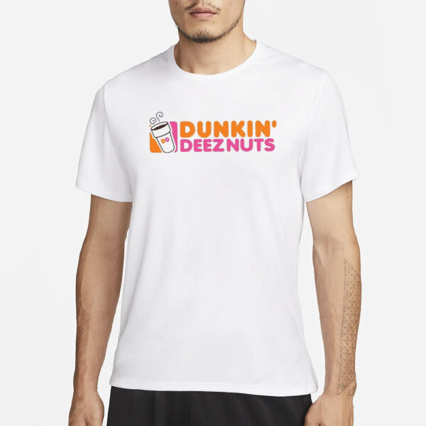 Dunkin Deeznuts T-Shirt3