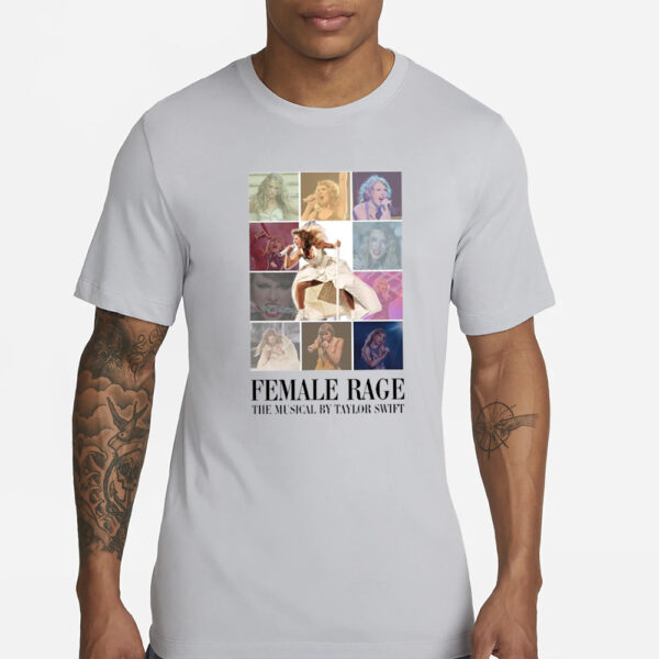 Female Rage The Musical By Taylor Swift T-Shirt4