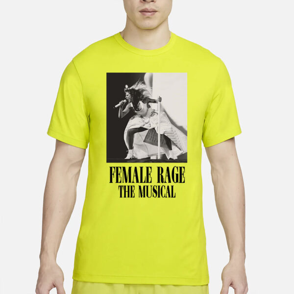 Female Rage The Musical Taylor Swift Shirt2