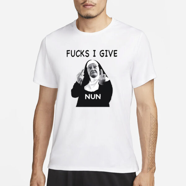 Fucks I Give Nun T-Shirt1