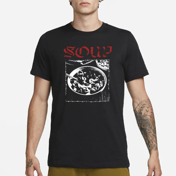 Hardcore Soup T-Shirt4