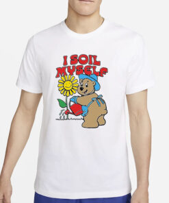 I Soil Myself Bear T-Shirt5