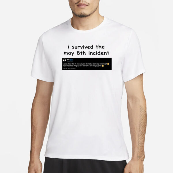 I Survived May 8Th Maxggs T-Shirt4