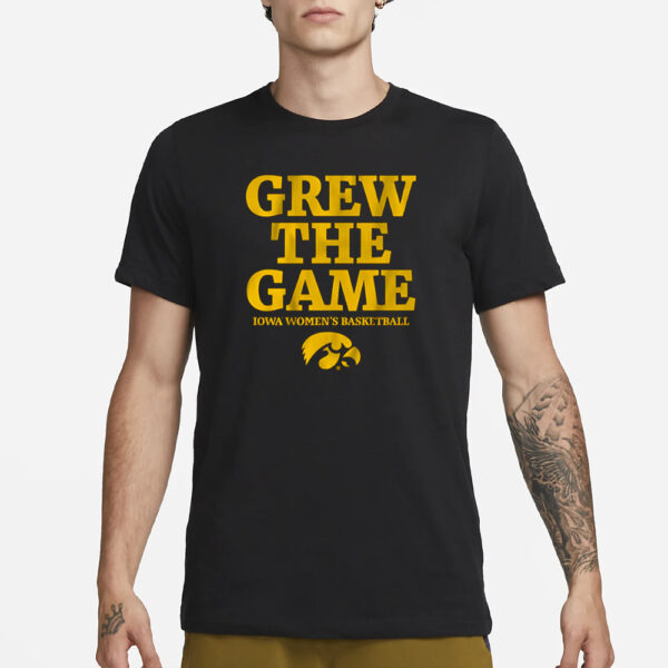 IOWA WOMEN'S BASKETBALL GREW THE GAME T-SHIRT1