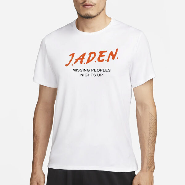 Jaden Missing Peoples Nights Up T-Shirt3