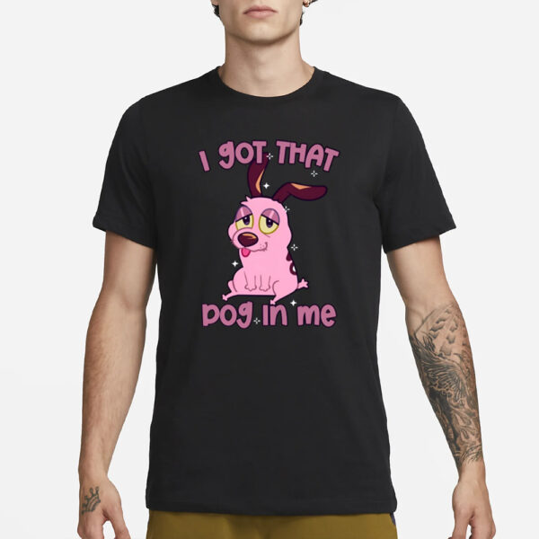 Lizbies I Got That Dog In Me T-Shirt1