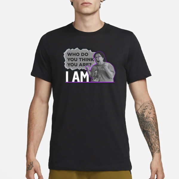 Magnificentgamer Who Do You Think You Are I Am Mg T-Shirt1