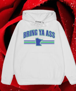 Minnesota Timberwolves Bring Ya Ass Hoodie