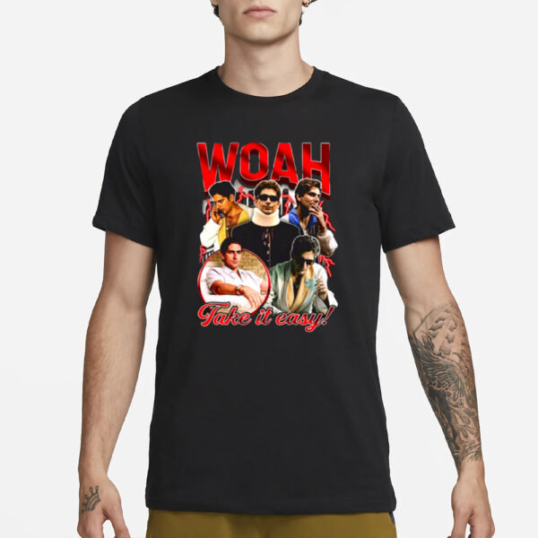 Not Safe For Wear Woah Take It Easy T-Shirt1