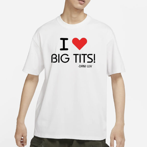 Oldjewishmen I Love Big Tits Dani Luv T-Shirt