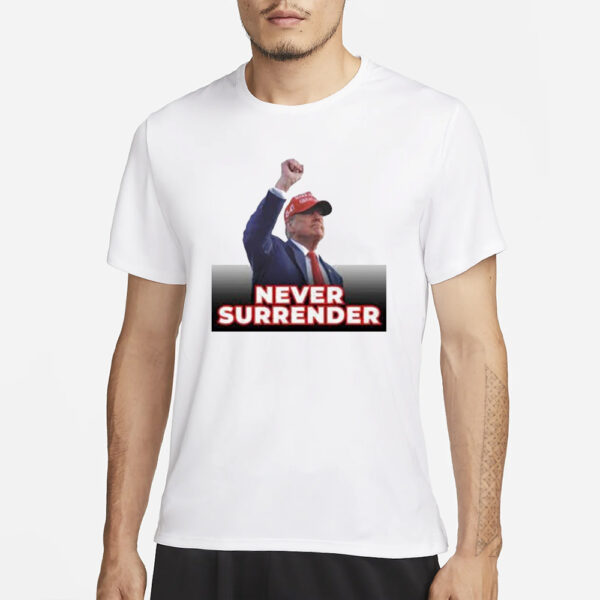 President Donald J. Trump Never Surrender T-Shirt1