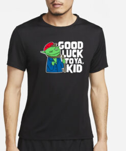 Rareamericans Hank Good Luck To Ya Kid T-Shirt5