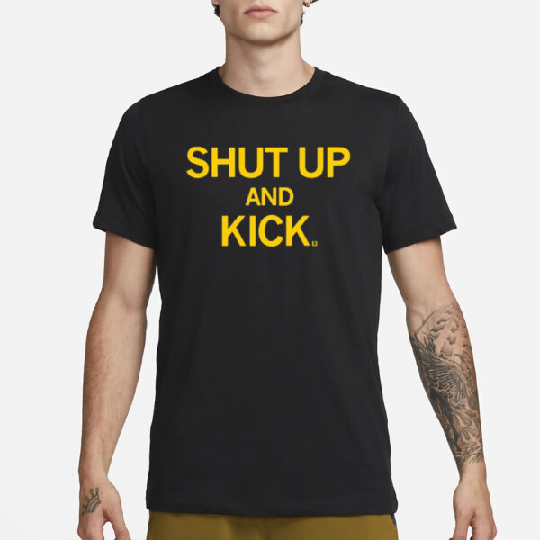 Raygunsite Shut Up And Kick T-Shirt3