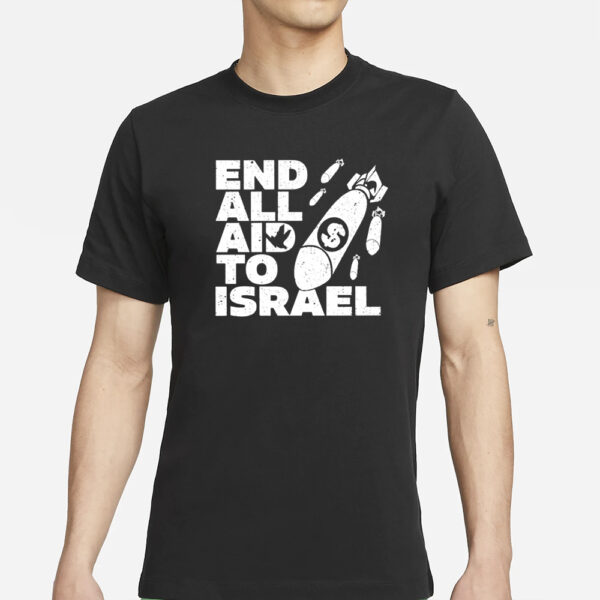 Ryan Dawson End All Aid To Israel T-Shirts