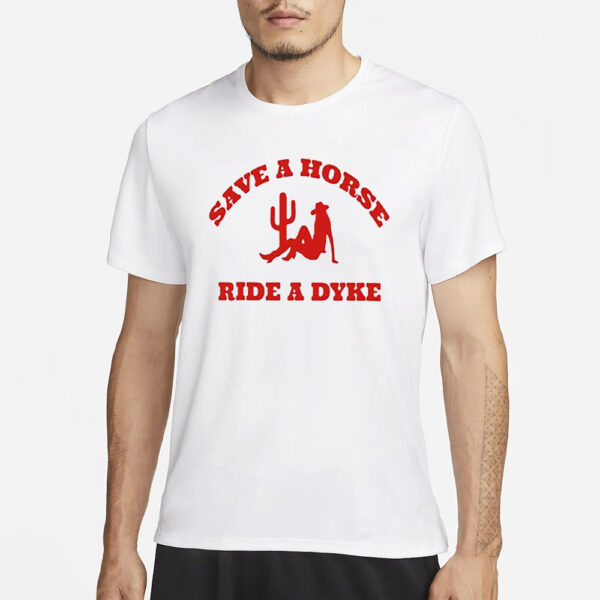 Save A Horse Ride A Dyke T-Shirt1