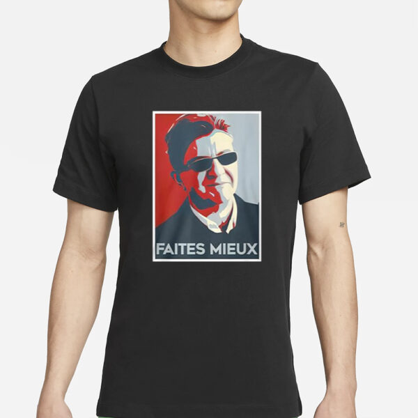 Sebastien Delogu Faites Mieux T-Shirts