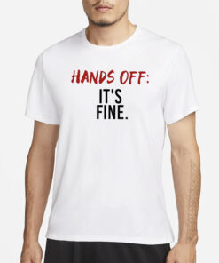 Serenay Sarıkaya Hands Off It’s Fine T-Shirt3