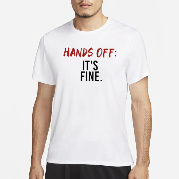 Serenay Sarıkaya Hands Off It’s Fine T-Shirt3