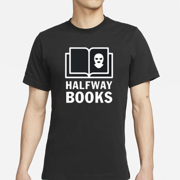 Shea Serrano Halfway Books T-Shirts