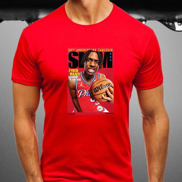 Slam 248 30th Anniversary Takeover Tyrese Maxey Catch Me If You Can T-Shirt3