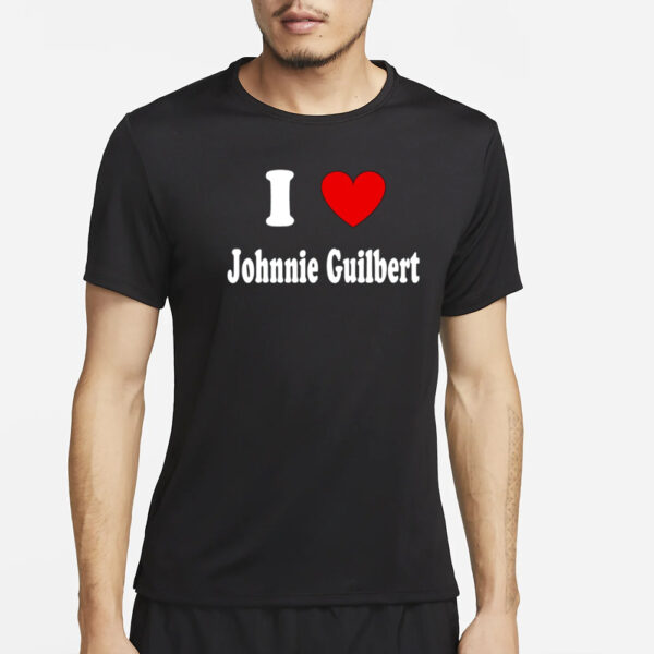 Staralynvsp I Love Johnnie Guilbert T-Shirt2