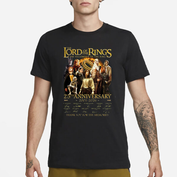 The Lord Of The Rings The Fellowship Of The Ring 25th Anniversary 2001-2026 Thank You For The Memories T-Shirt1