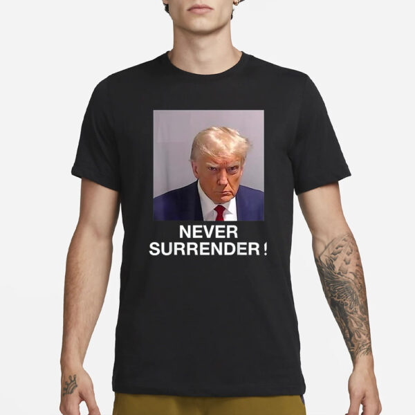 This Article is From Aug 25, 2023 Never Surrender Donald Trump Campaign Starts Selling T-Shirts With US Ex-President's Mug Shot1