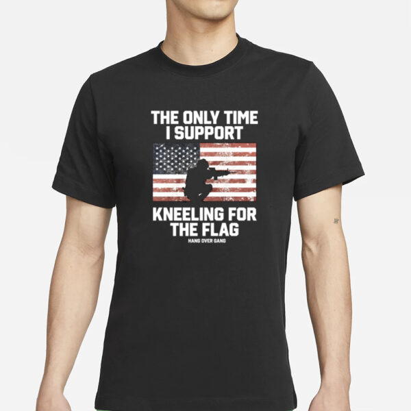 Tom MacDonald The Only Time I Support Kneeling For The Flag T-Shirt1